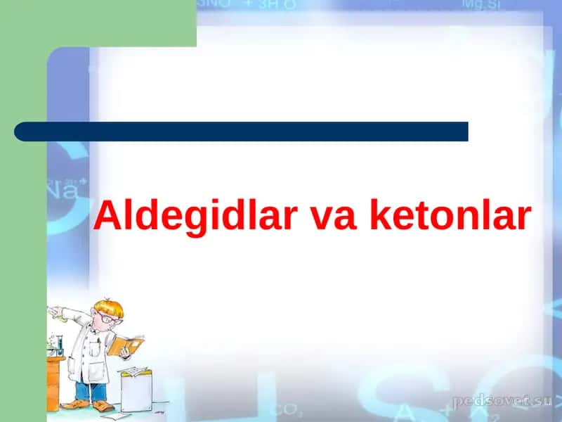 Aldegidlar va ketonlar
