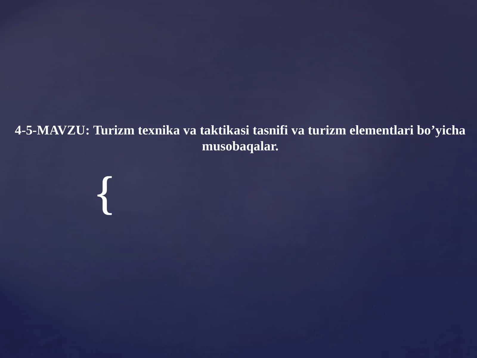 Turizm texnika va taktikasi tasnifi va turizm elementlari bo'yicha musobaqalar