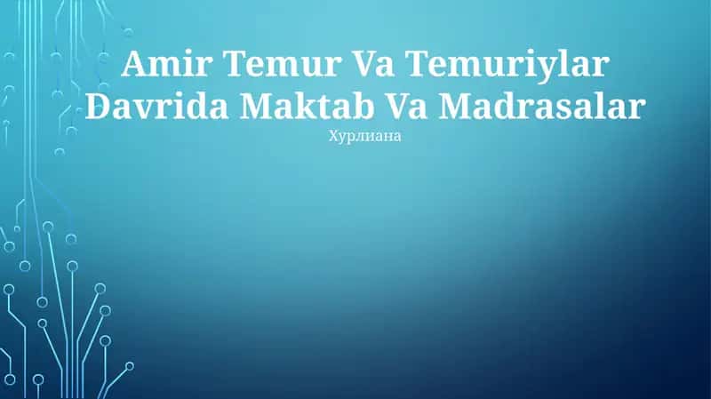Amir Temur Va Temuriylar Davrida Maktab Va Madrasalar