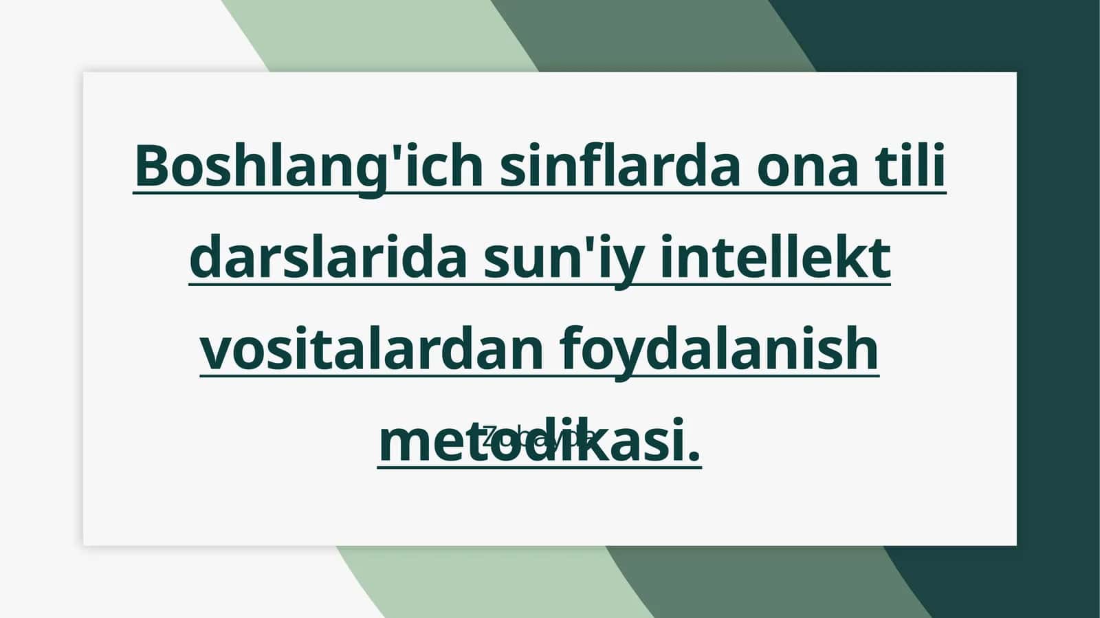 Boshlang'ich sinflarda ona tili darslarida sun'iy intellekt vositalardan foydalanish metodikasi