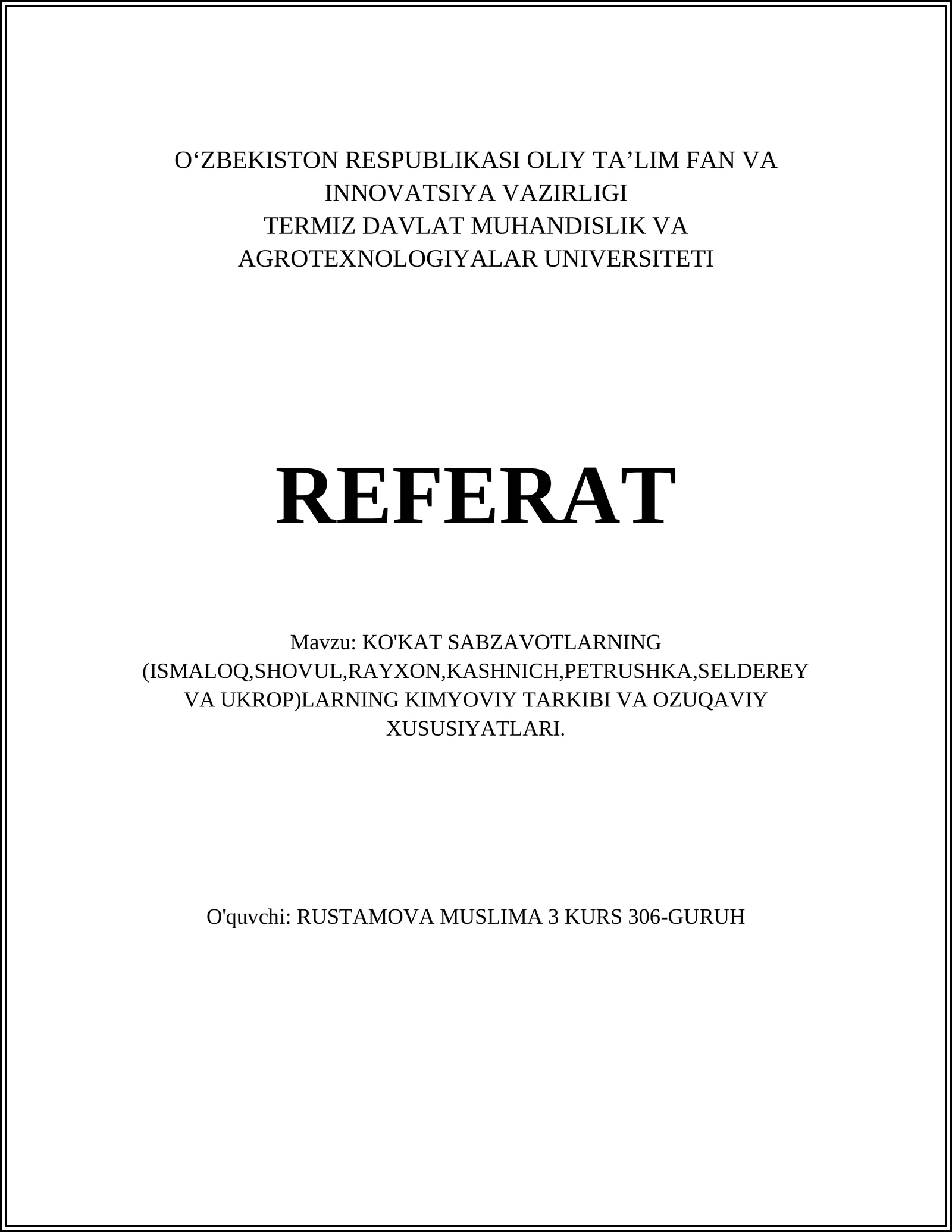 KO'KAT SABZAVOTLARNING (ISMALOQ,SHOVUL,RAYXON,KASHNICH,PETRUSHKA,SELDEREY VA UKROP)LARNING KIMYOVIY TARKIBI VA OZUQAVIY XUSUSIYATLARI