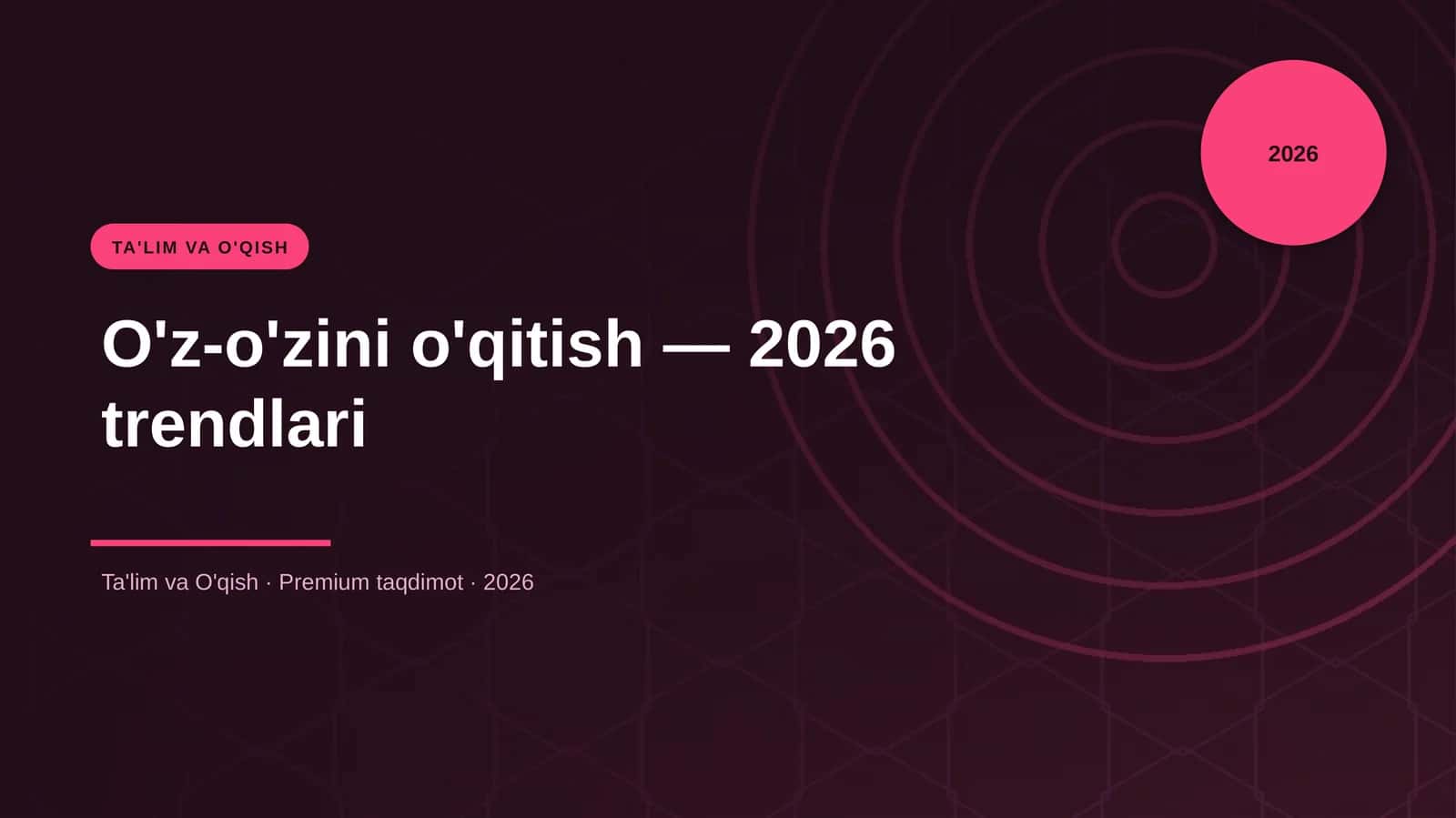 O'z-o'zini o'qitish — 2026 trendlari