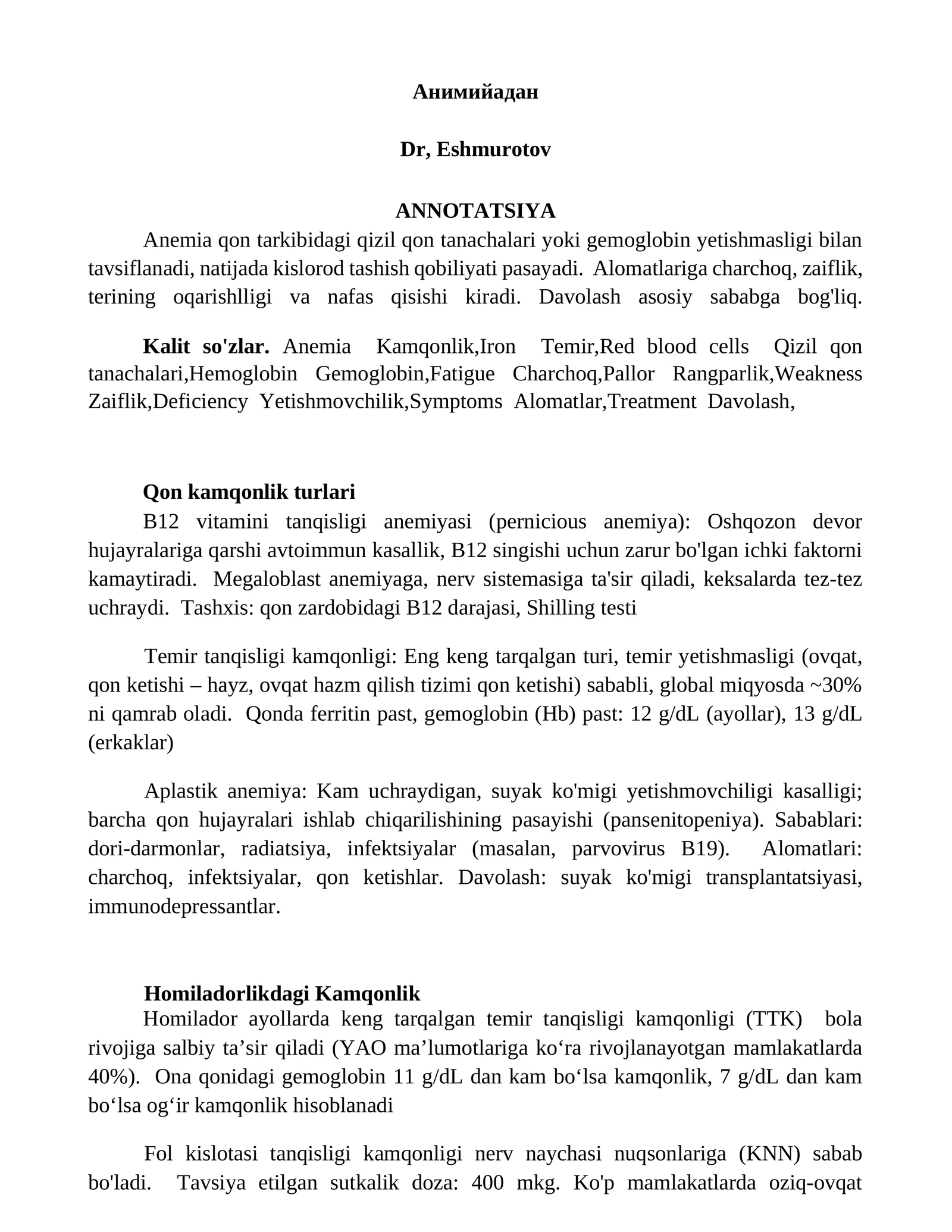 Anemia qon tarkibidagi qizil qon tanachalari yoki gemoglobin yetishmasligi