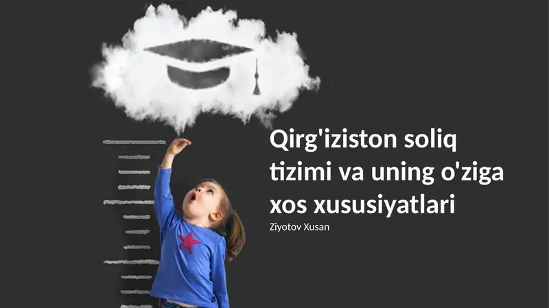 Qirg'iziston soliq tizimi va uning o'ziga xos xususiyatlari