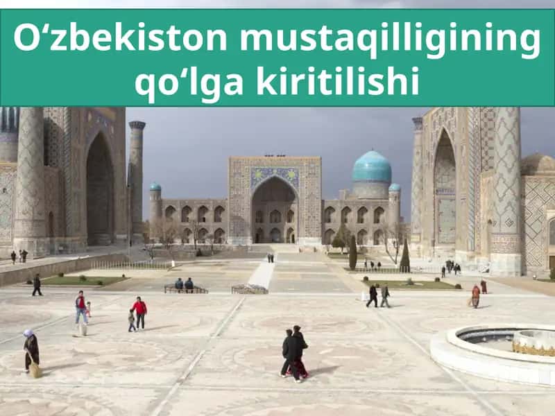 Ózbekiston mustaqilligini qólga kiritishi.