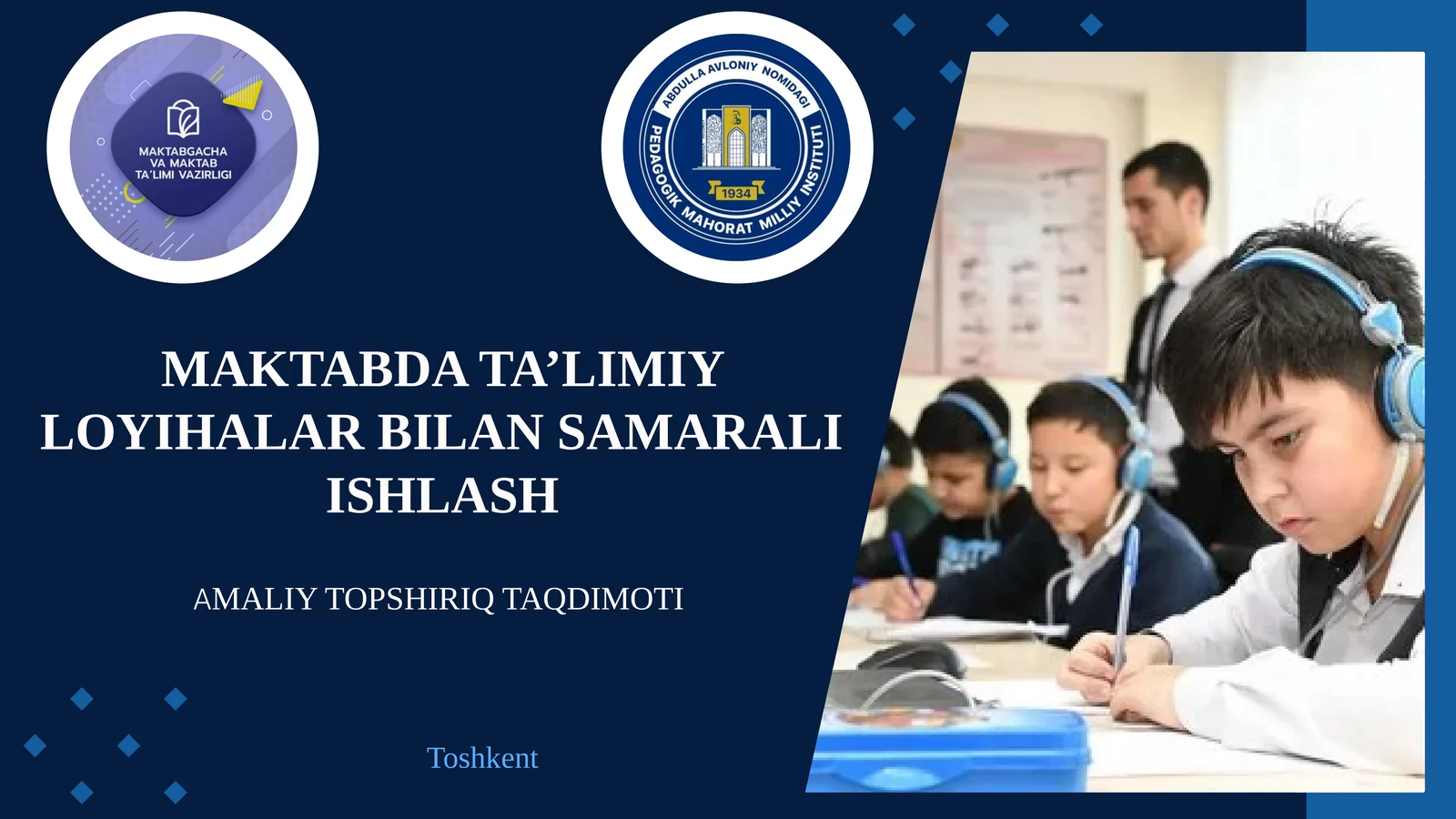 MAKTABDA TA’LIMIY LOYIHALAR BILAN SAMARALI ISHLASH