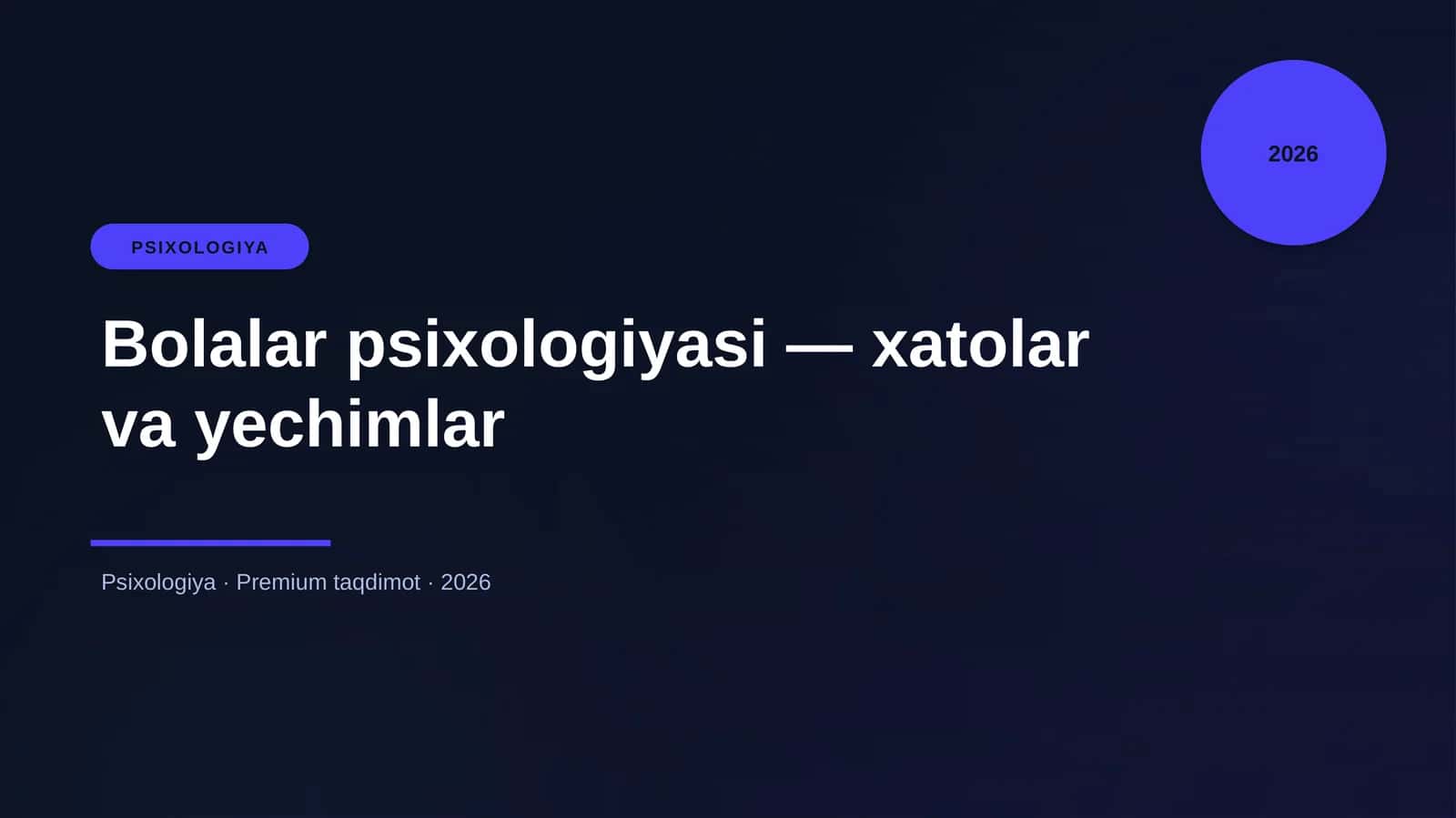 Bolalar psixologiyasi — xatolar va yechimlar