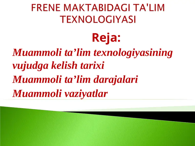 FRENE MAKTABIDAGI TA'LIM TEXNOLOGIYASI
