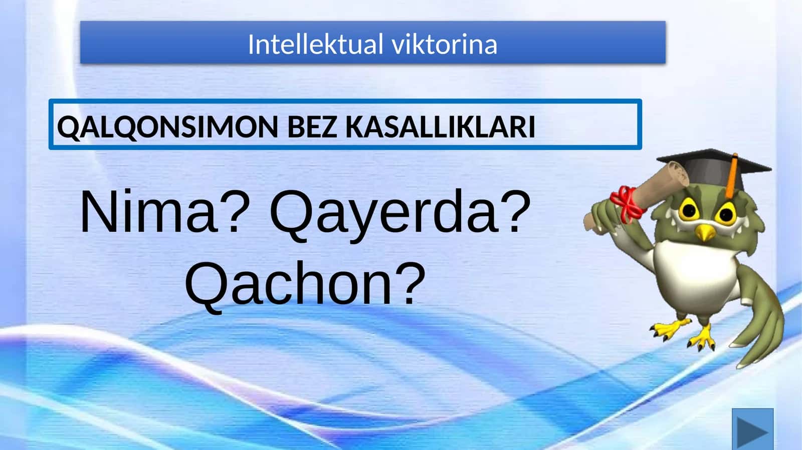 Qalqonsimon bez kasalliklari intellektual viktorinasi (1-variant)