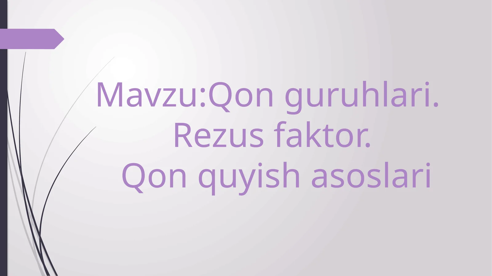 qon guruhlari, rezus faktor lik, qon quyish asoslari