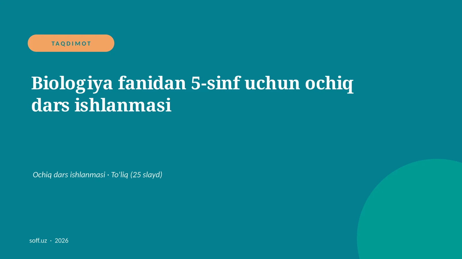 Biologiya fanidan 5-sinf uchun ochiq dars ishlanmasi