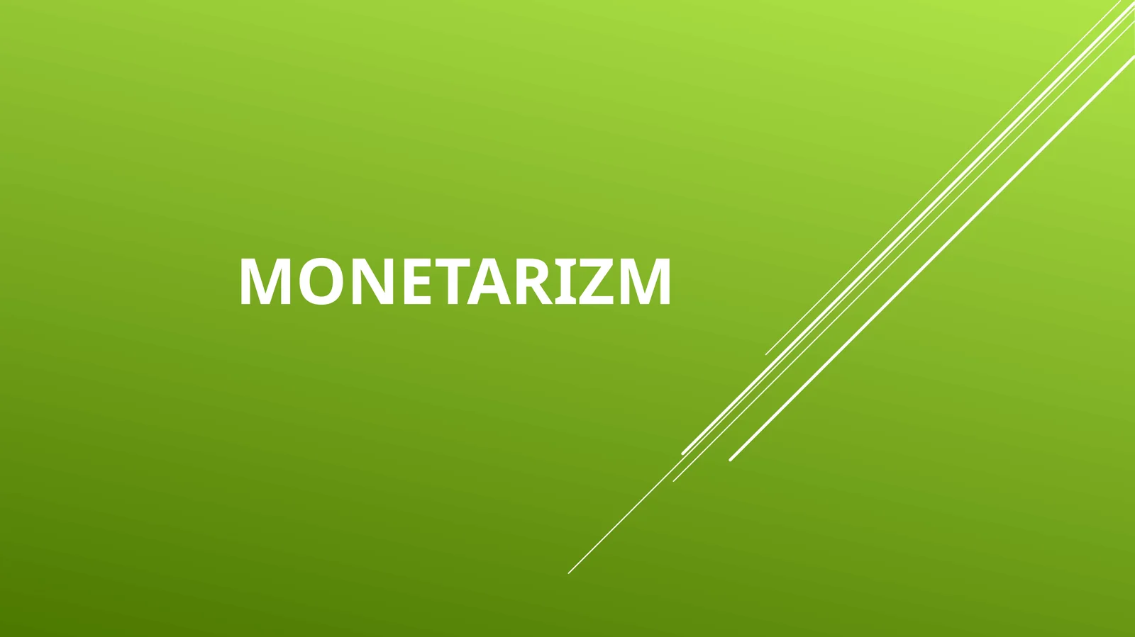 MONETARIZM