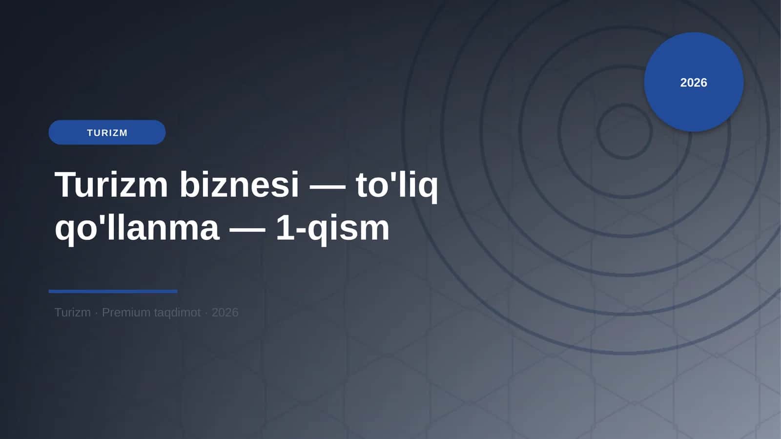 Turizm biznesi — to'liq qo'llanma — 1-qism