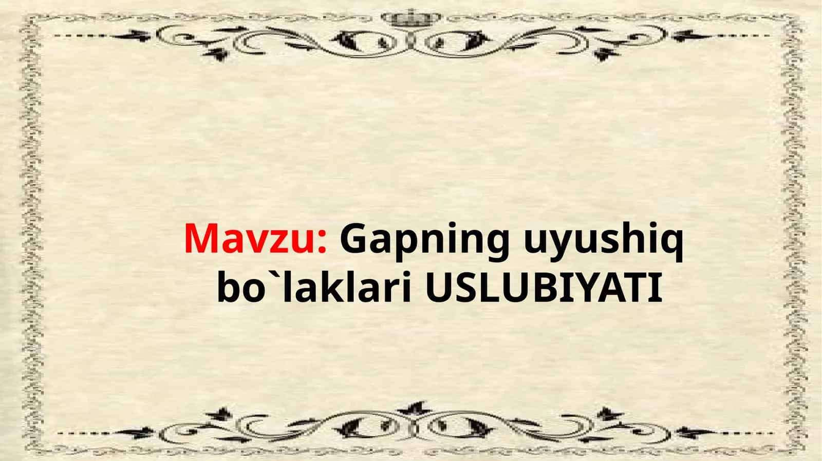 Gapninguyushiq bo`laklari USLUBIYATI Onatili 2-KURS