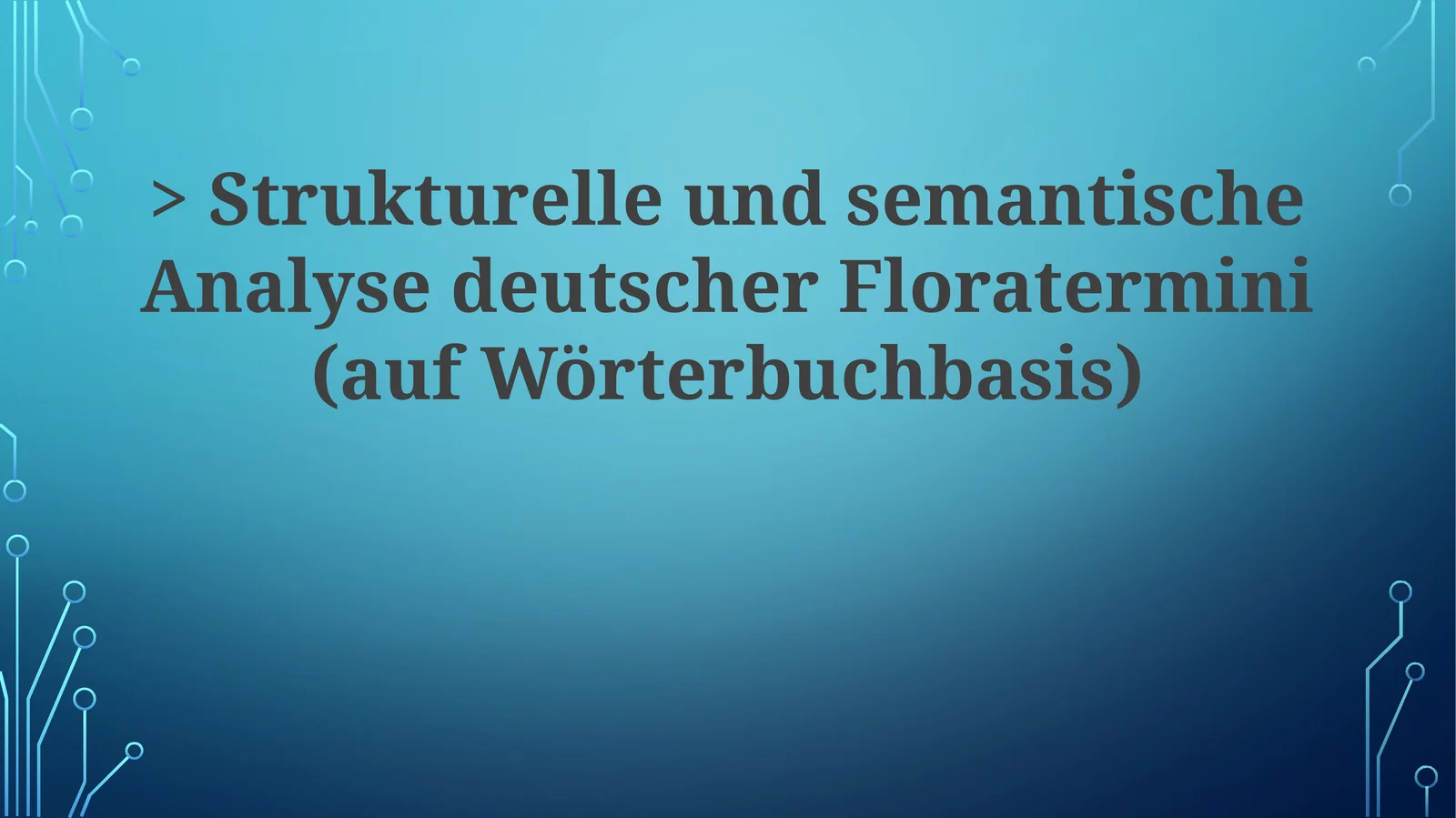 Strukturelle und semantische Analyse deutscher Floratermini (auf Wörterbuchbasis)