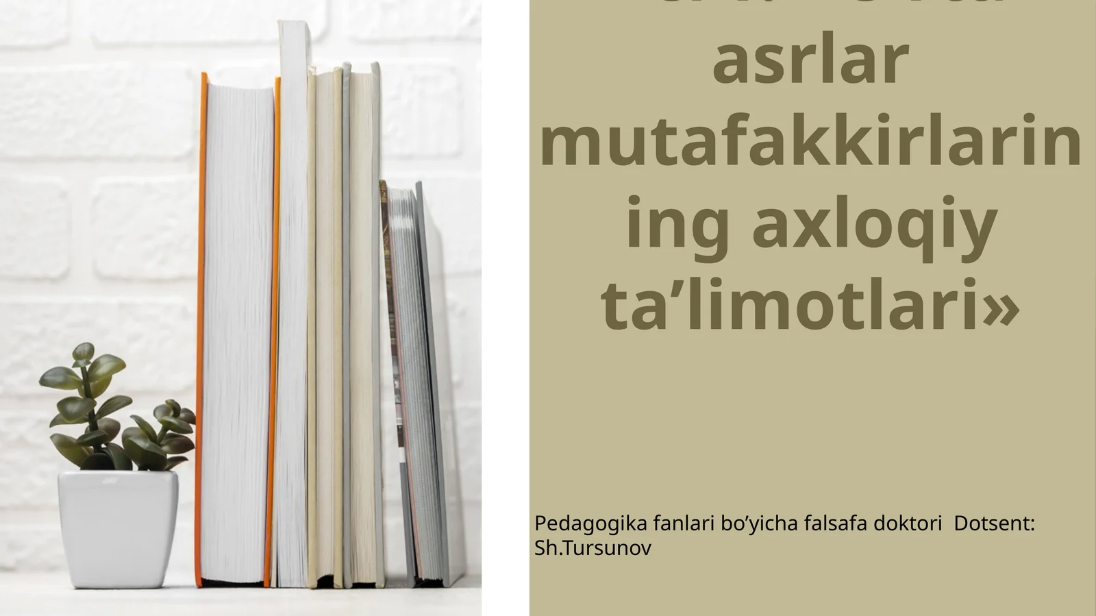 O‘rta asrlar mutafakkirlarining axloqiy ta’limotlari