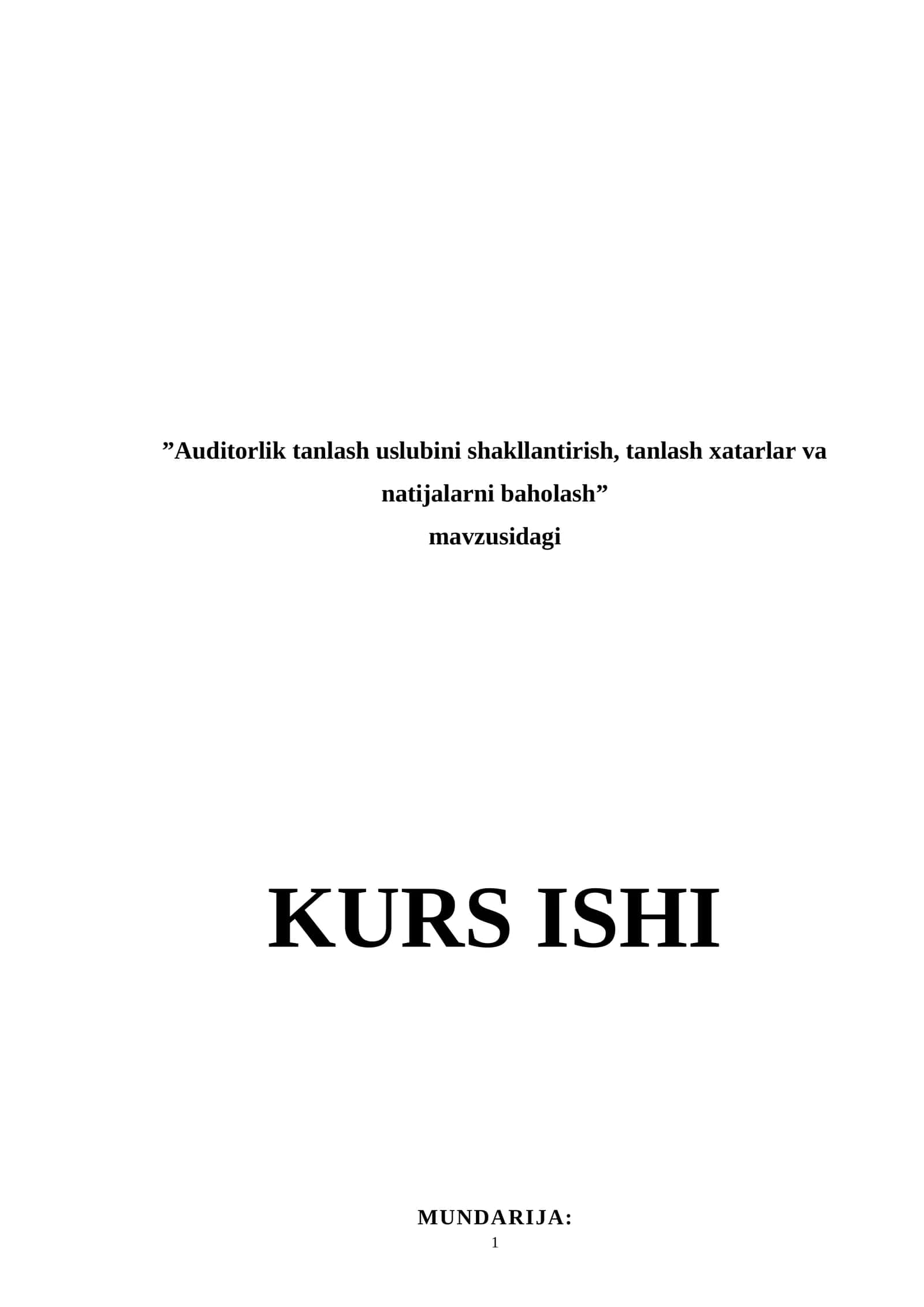 Auditorlik tanlash uslubini shakllantirish, tanlash xatarlar va natijalarni baholash