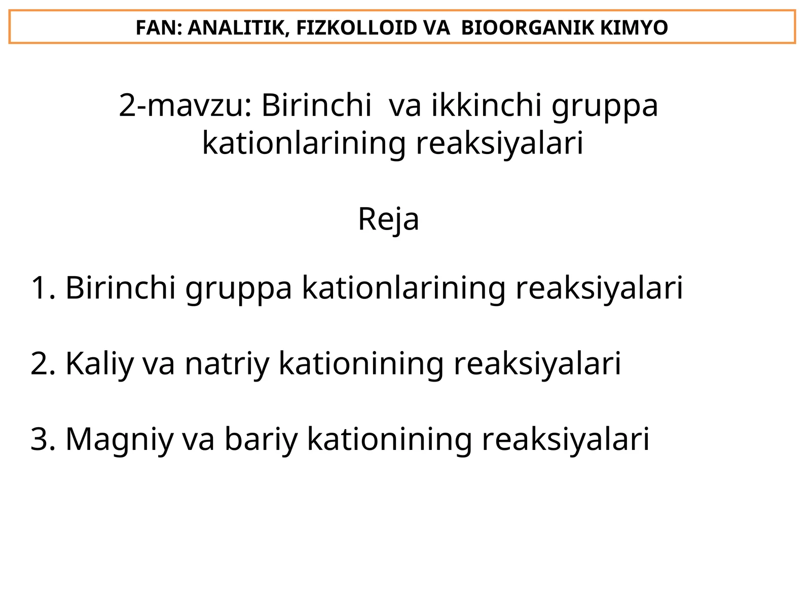 Birinchi va ikkinchi gruppa kationlarining reaksiyalari