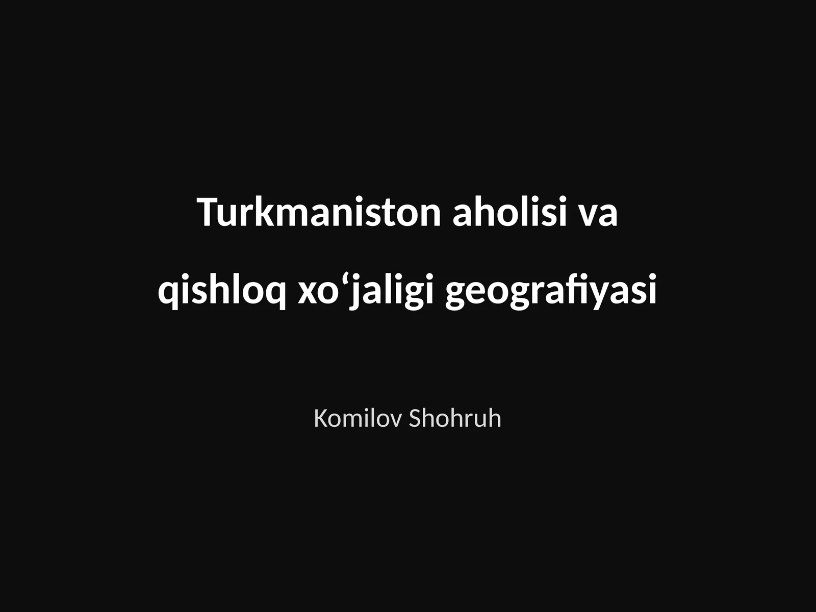 Turkmaniston aholisi va qishloq xoʻjaligi geografiyasi