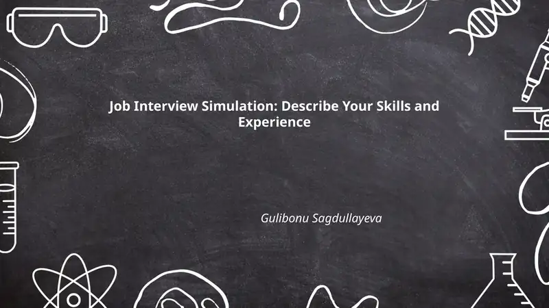 Job Interview Simulation: Describe Your Skills and Experience