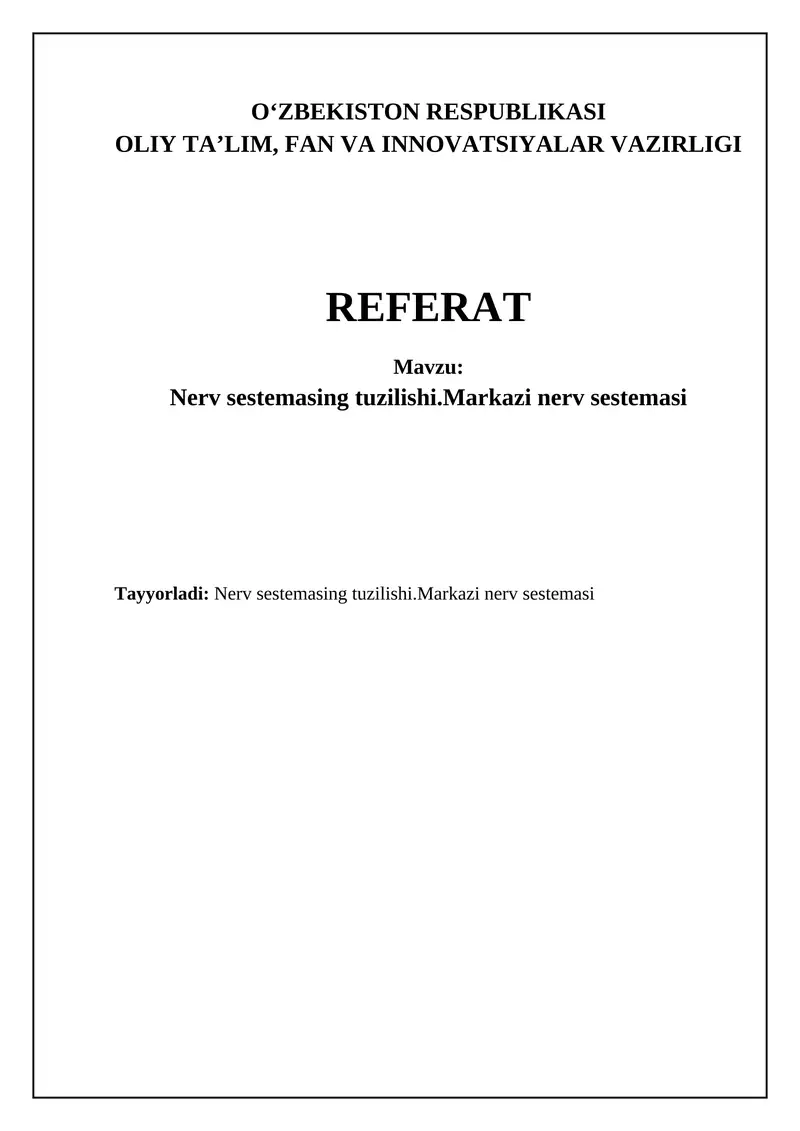 Nerv sestemasing tuzilishi.Markazi nerv sestemasi