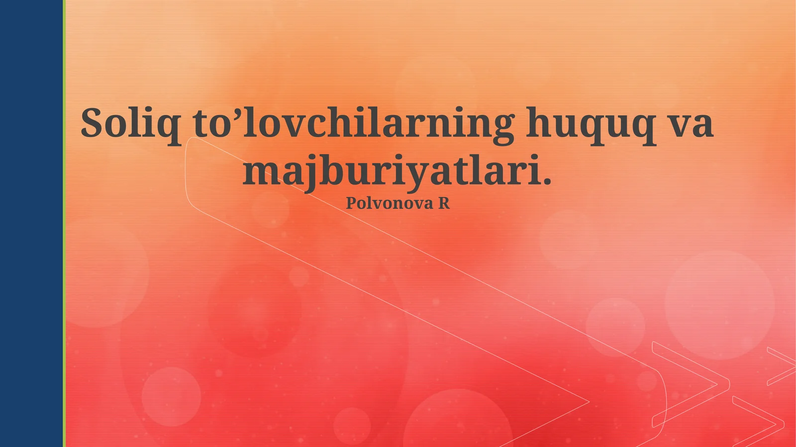 Soliq to’lovchilarning huquq va majburiyatlari