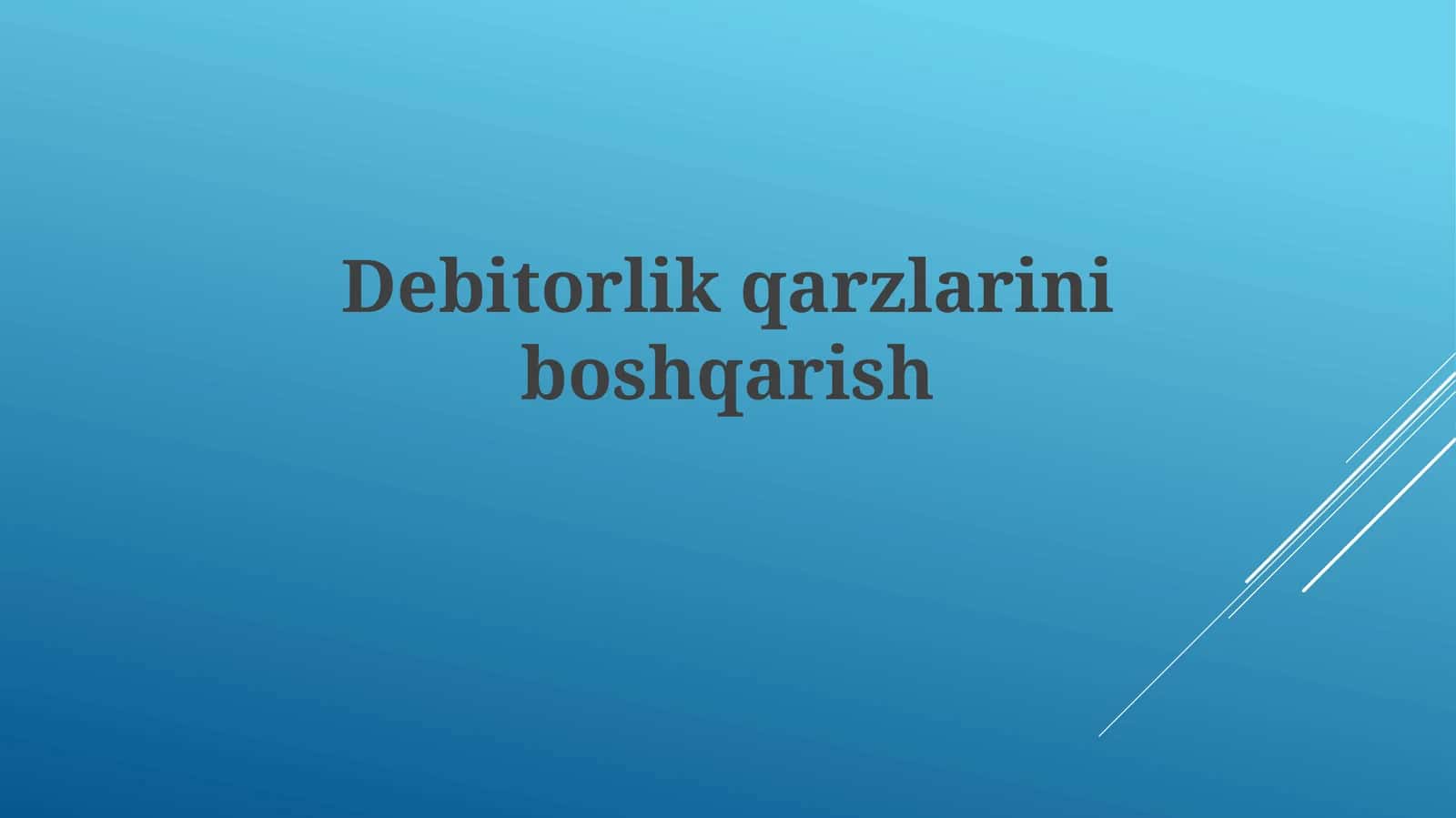 Debitorlik qarzlarini boshqarish
