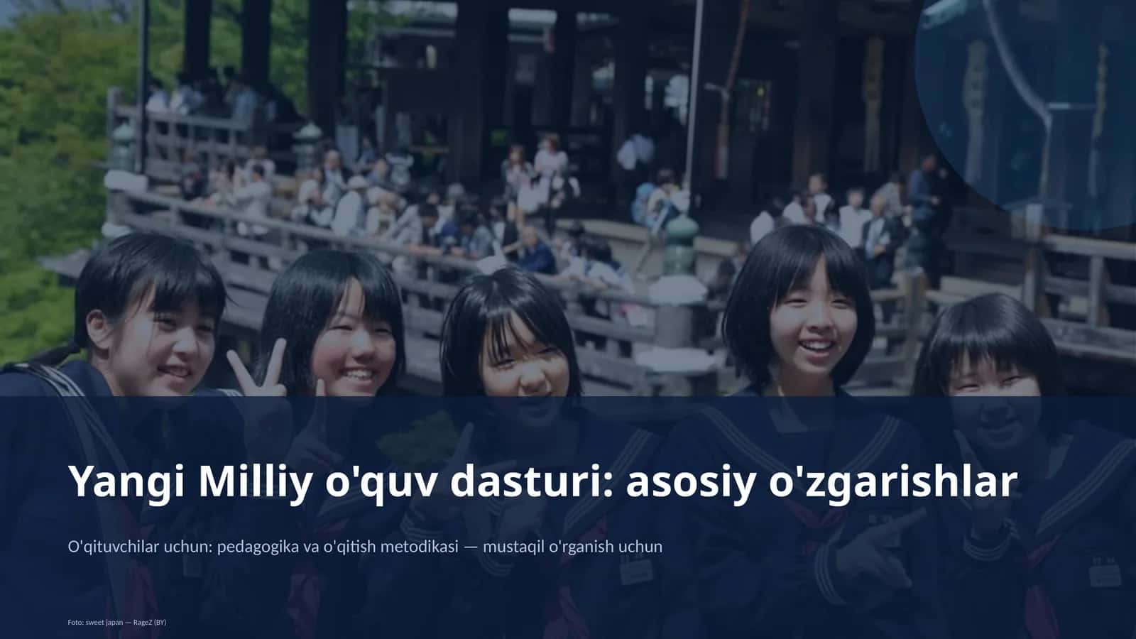 Yangi Milliy o'quv dasturi: asosiy o'zgarishlar