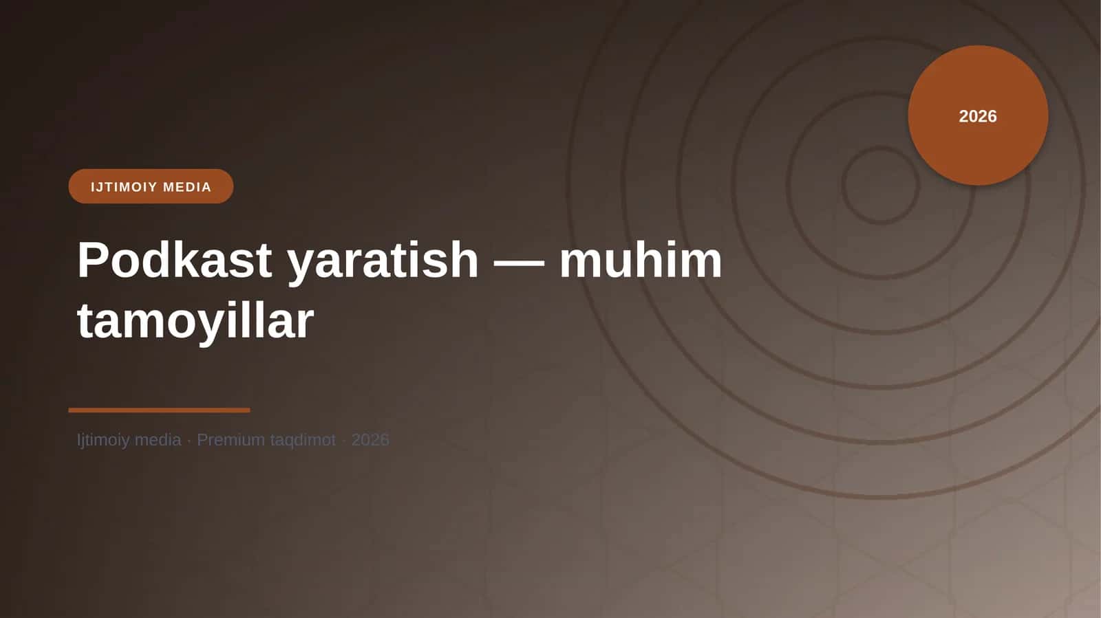 Podkast yaratish — muhim tamoyillar