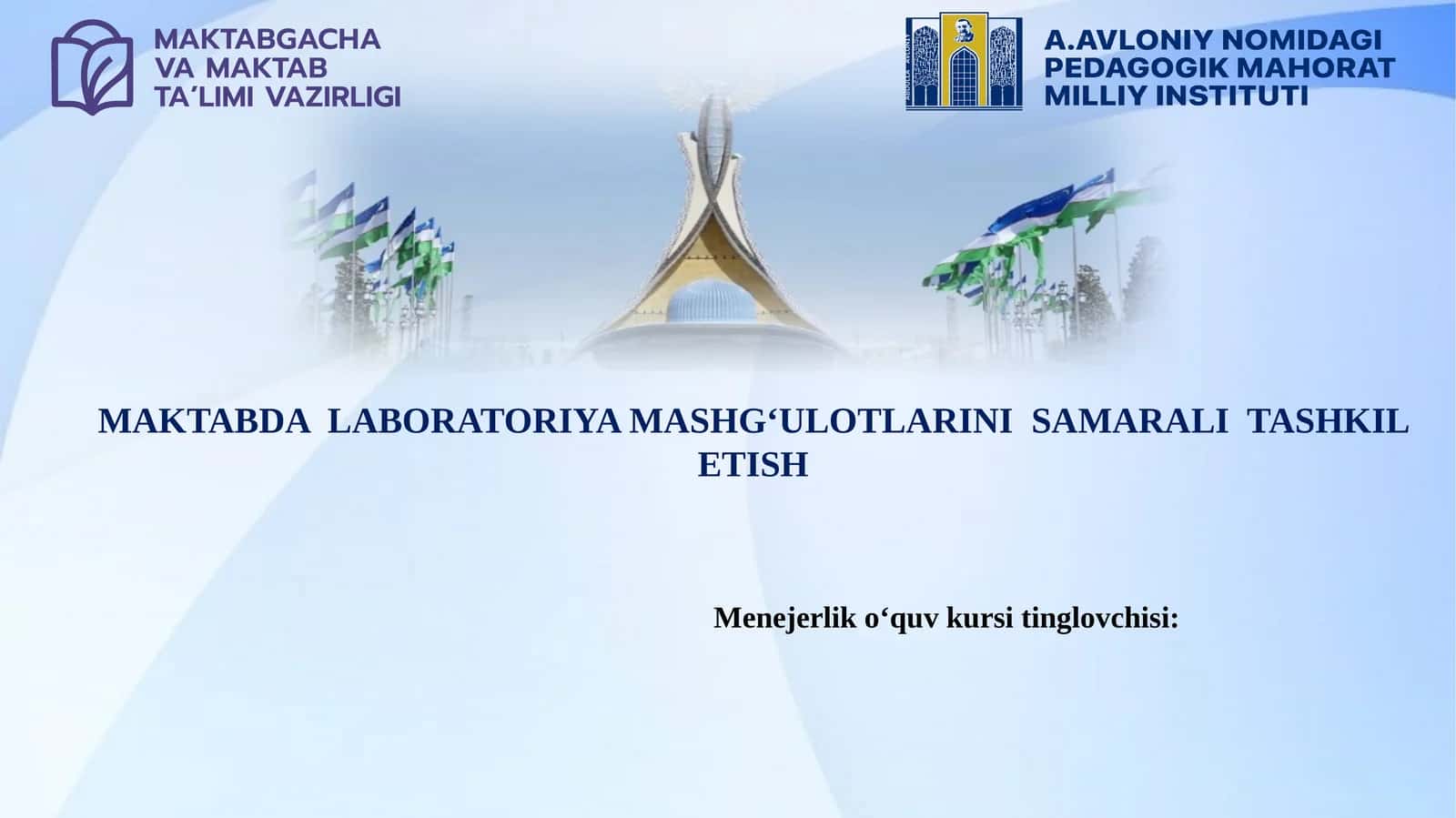 MAKTABDA LABORATORIYA MASHG‘ULOTLARINI SAMARALI TASHKIL ETISH