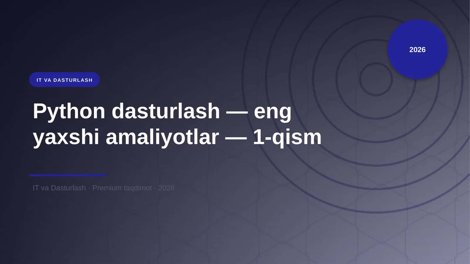 Python dasturlash — eng yaxshi amaliyotlar — 1-qism