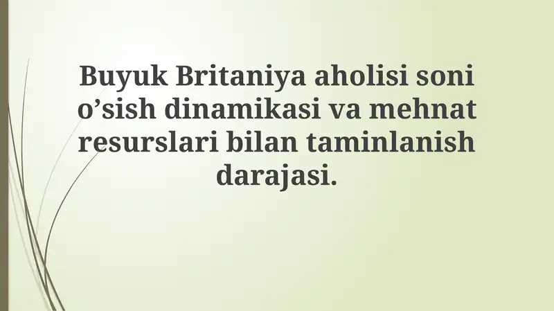 Buyuk Britaniya aholisi soni o'sishi dinamikasi va mehnat resurslari