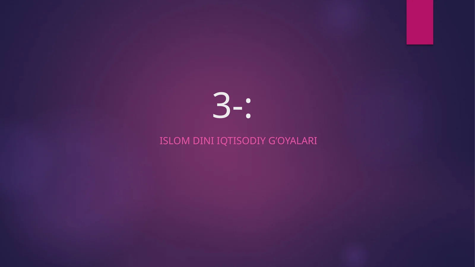 ISLOM DINI IQTISODIY G’OYALARI