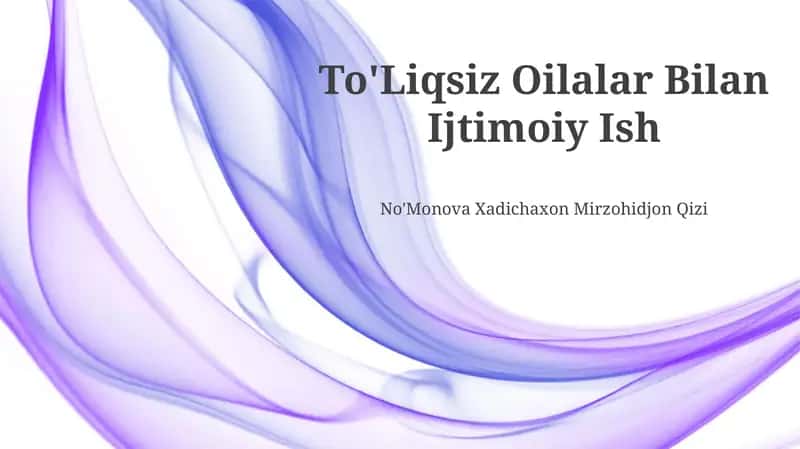 To'Liqsiz Oilalar Bilan Ijtimoiy Ish