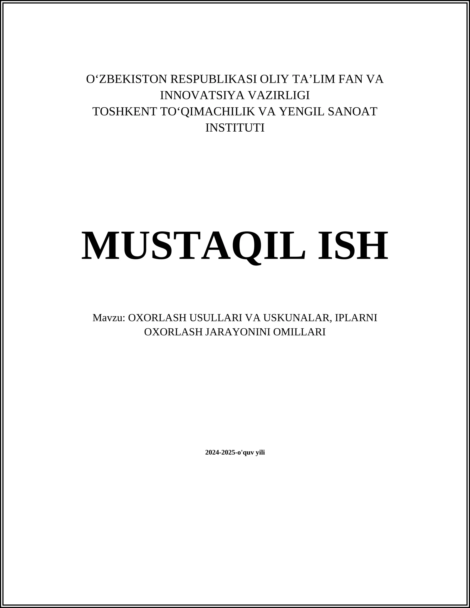 OXORLASH USULLARI VA USKUNALAR, IPLARNI OXORLASH JARAYONINI OMILLARI