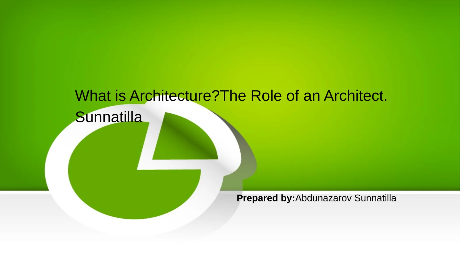What is Architecture?The Role of an Architect