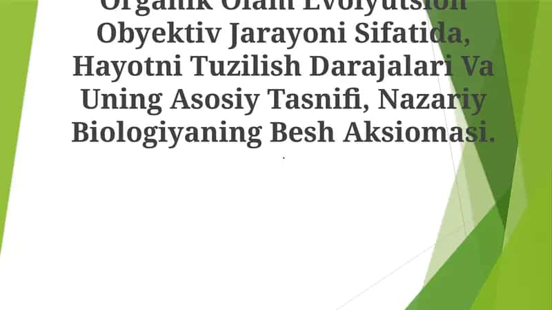 Organik Olam Evolyutsion Obyektiv Jarayoni Sifatida, Hayotni Tuzilish Darajalari Va Uning Asosiy Tasnifi