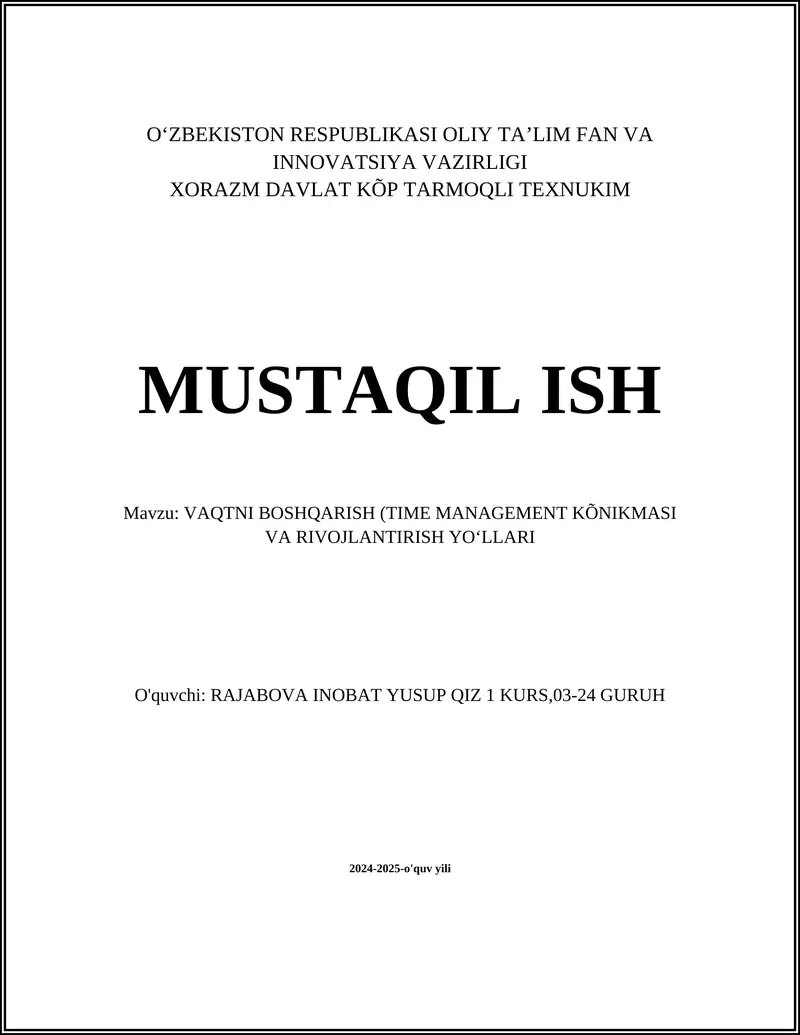 MUSTAQIL ISH Mavzu: VAQTNI BOSHQARISH (TIME MANAGEMENT KÕNIKMASI VA RIVOJLANTIRISH YOʻLLARI