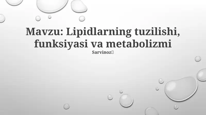 Lipidlarning tuzilishi, funksiyasi va metabolizmi