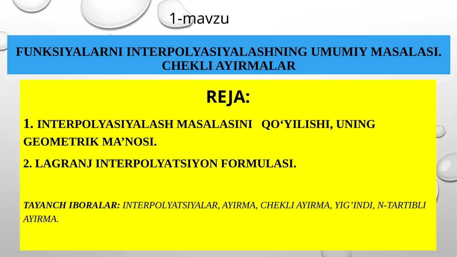 Funksiyalarni interpolyasiyalashning umumiy masalasi. Chekli ayirmalar