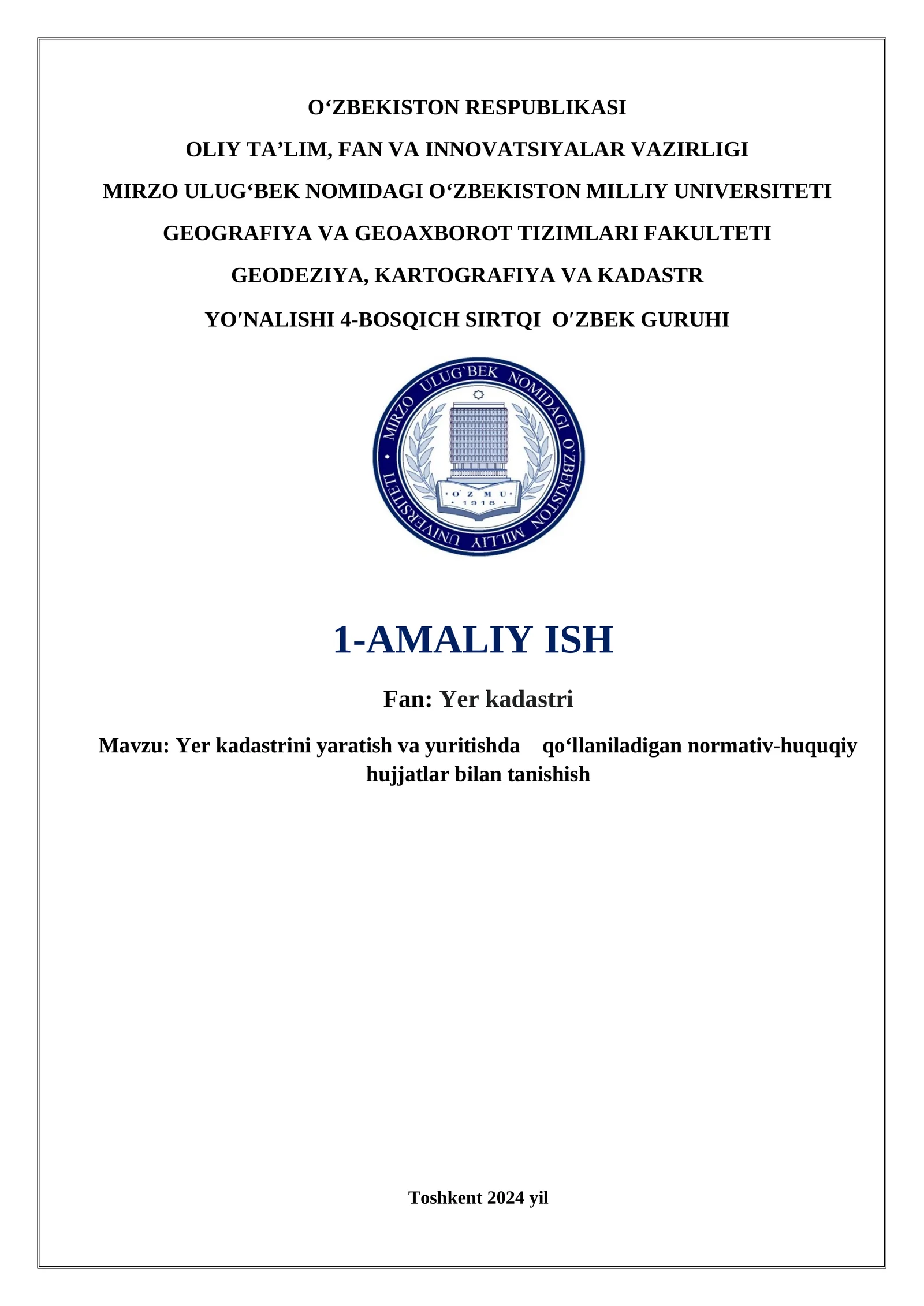 Yer kadastrini yaratish va yuritishda    qo‘llaniladigan normativ-huquqiy hujjatlar bilan tanishish