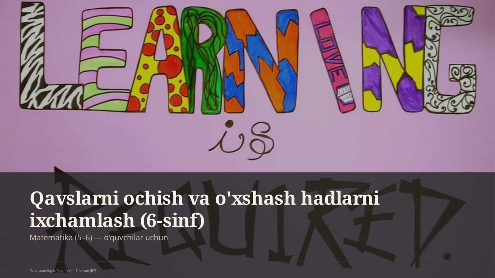 Qavslarni ochish va o'xshash hadlarni ixchamlash (6-sinf)