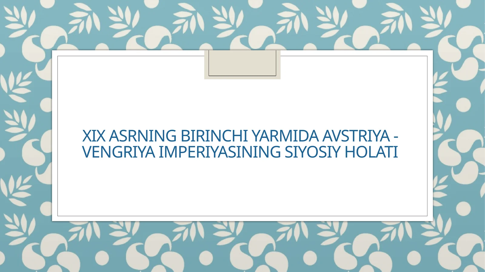 XIX asrning birinchi yarmida Avstriya-Vengriya imperiyasining siyosiy holati