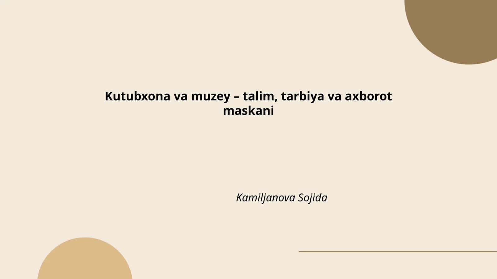 Kutubxona va muzey – talim, tarbiya va axborot maskani