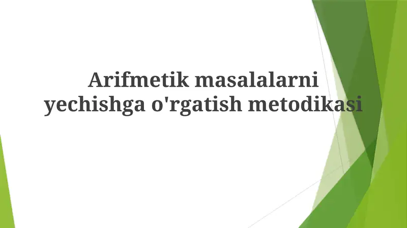 Arifmetikmasalarniyechishgao'rgatishmetodikasi