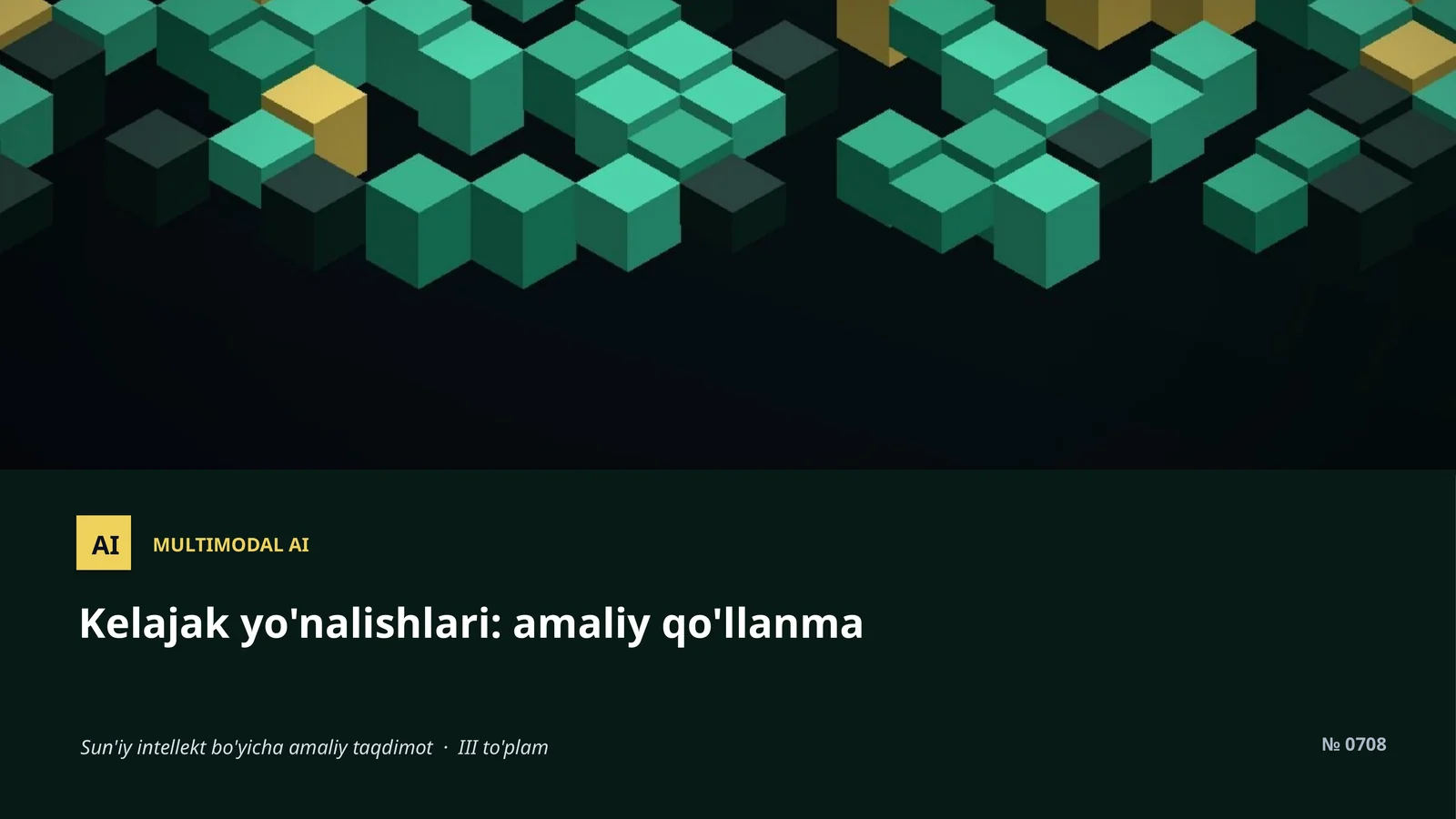 MULTIMODAL AI Kelajak yo'nalishlari: amaliy qo'llanma