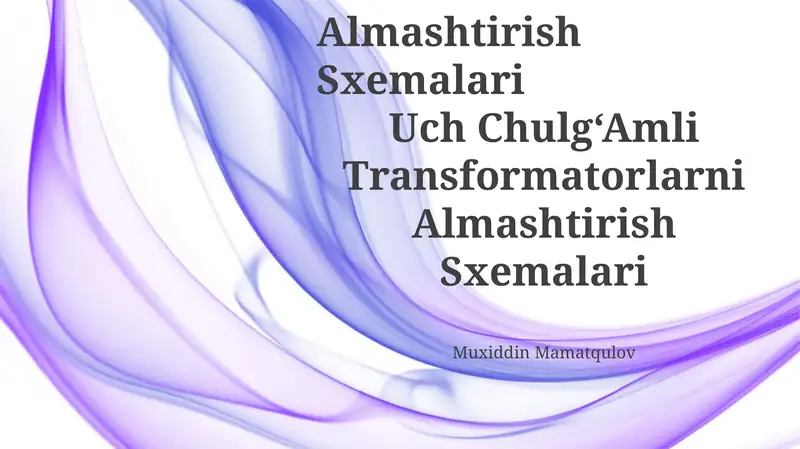 Ikki Chulg‘Amli Transformatorlarni Almashtirish Sxemalari