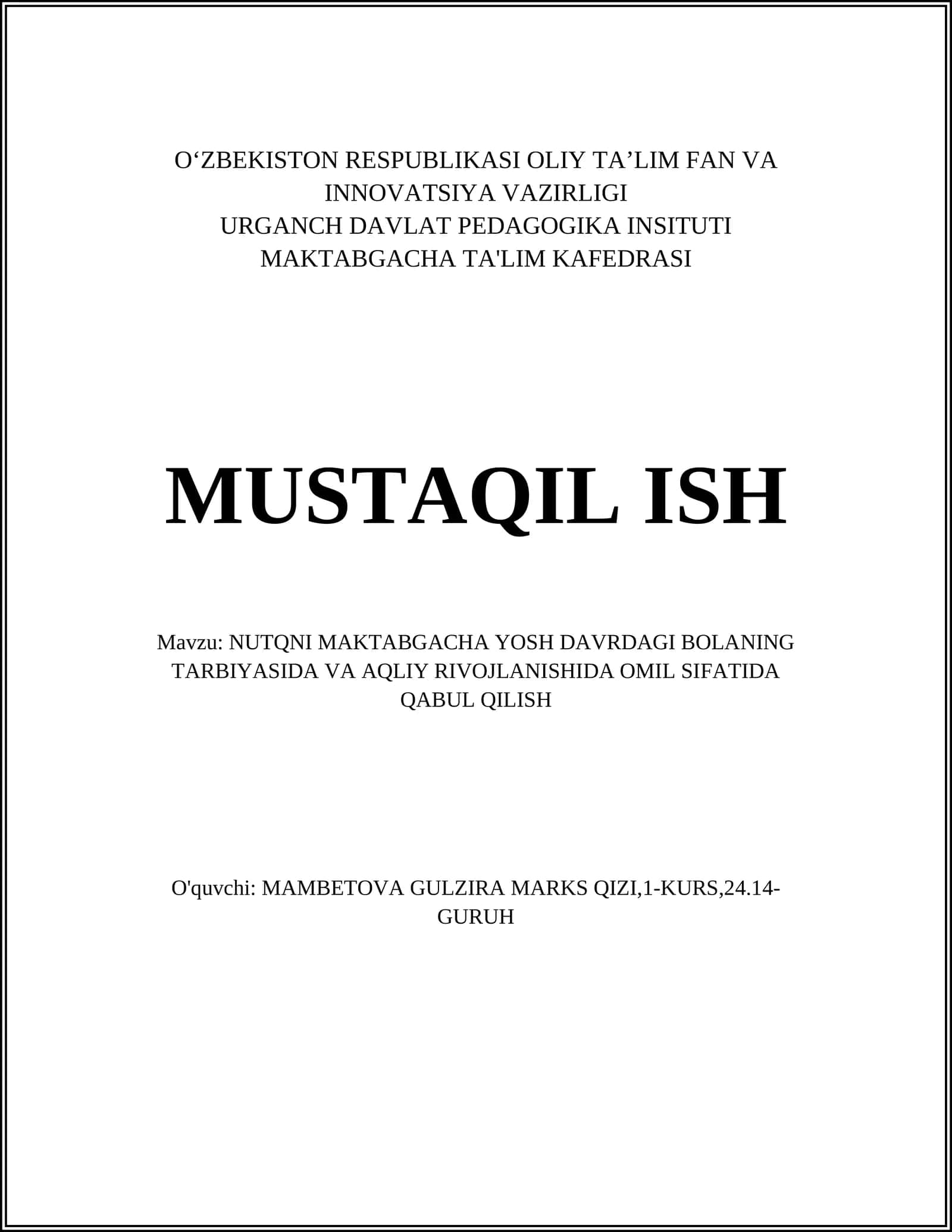 NUTQNI MAKTABGACHA YOSH DAVRDAGI BOLANING TARBIYASIDA VA AQLIY RIVOJLANISHIDA OMIL SIFATIDA QABUL QILISH