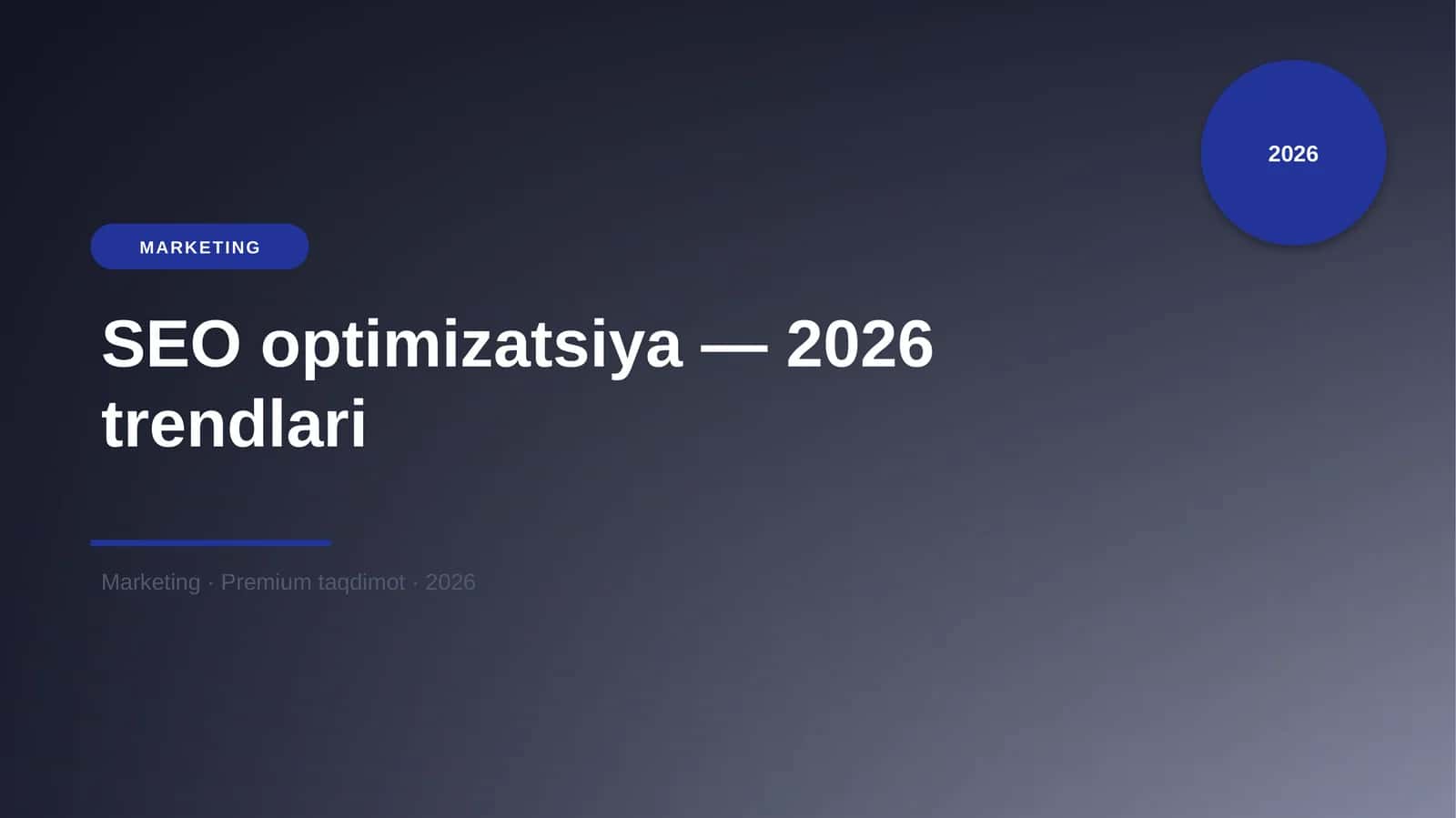 SEO optimizatsiya — 2026 trendlari