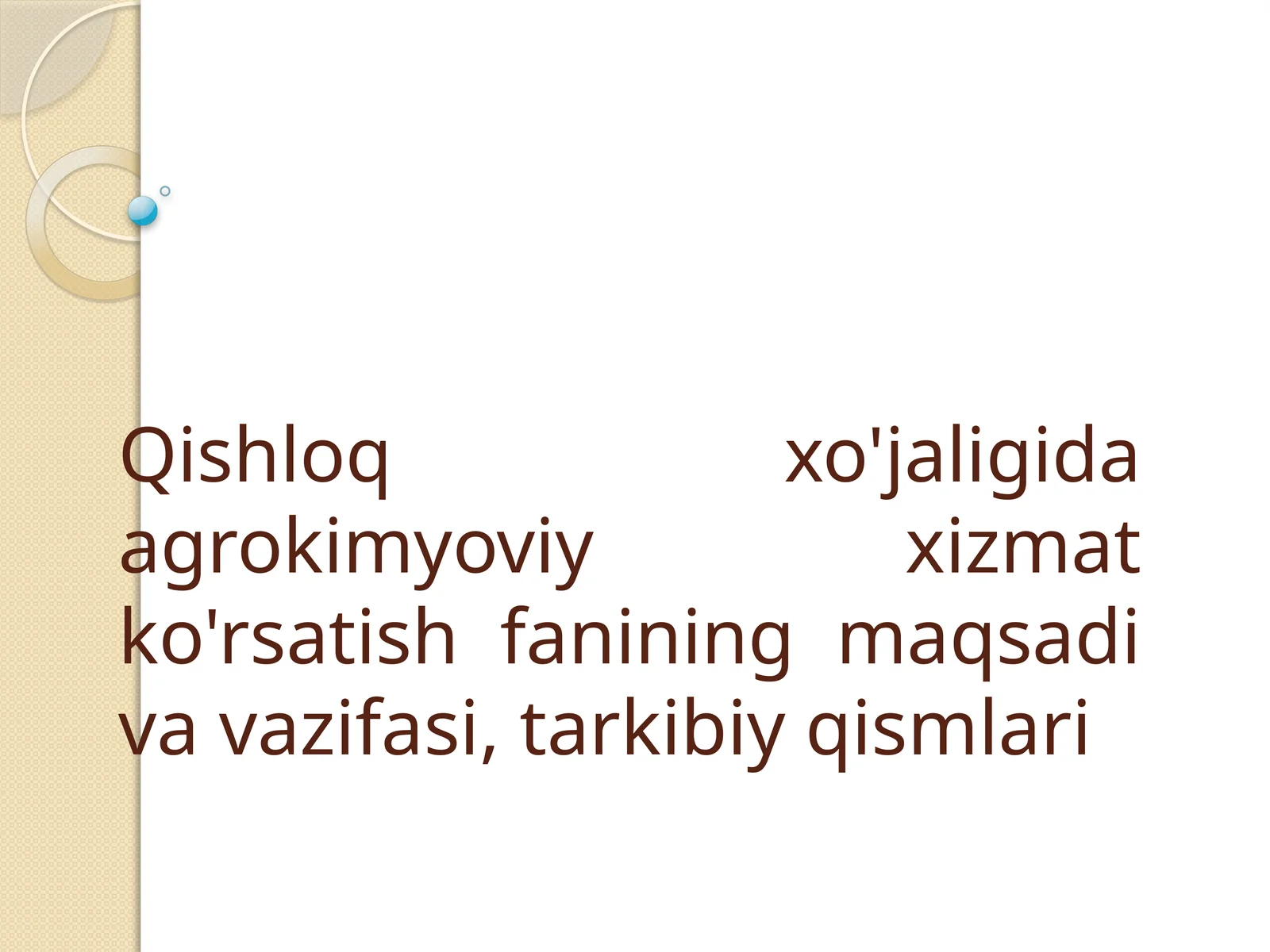 Agrokimyoviy xizmat ko'rsatish fanining maqsadi va vazifasi